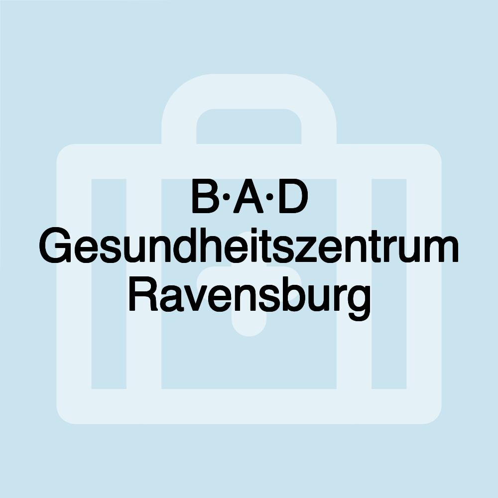 B·A·D Gesundheitszentrum Ravensburg