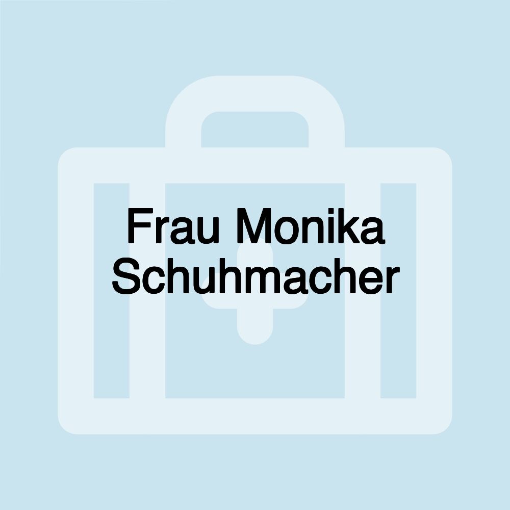 Frau Monika Schuhmacher