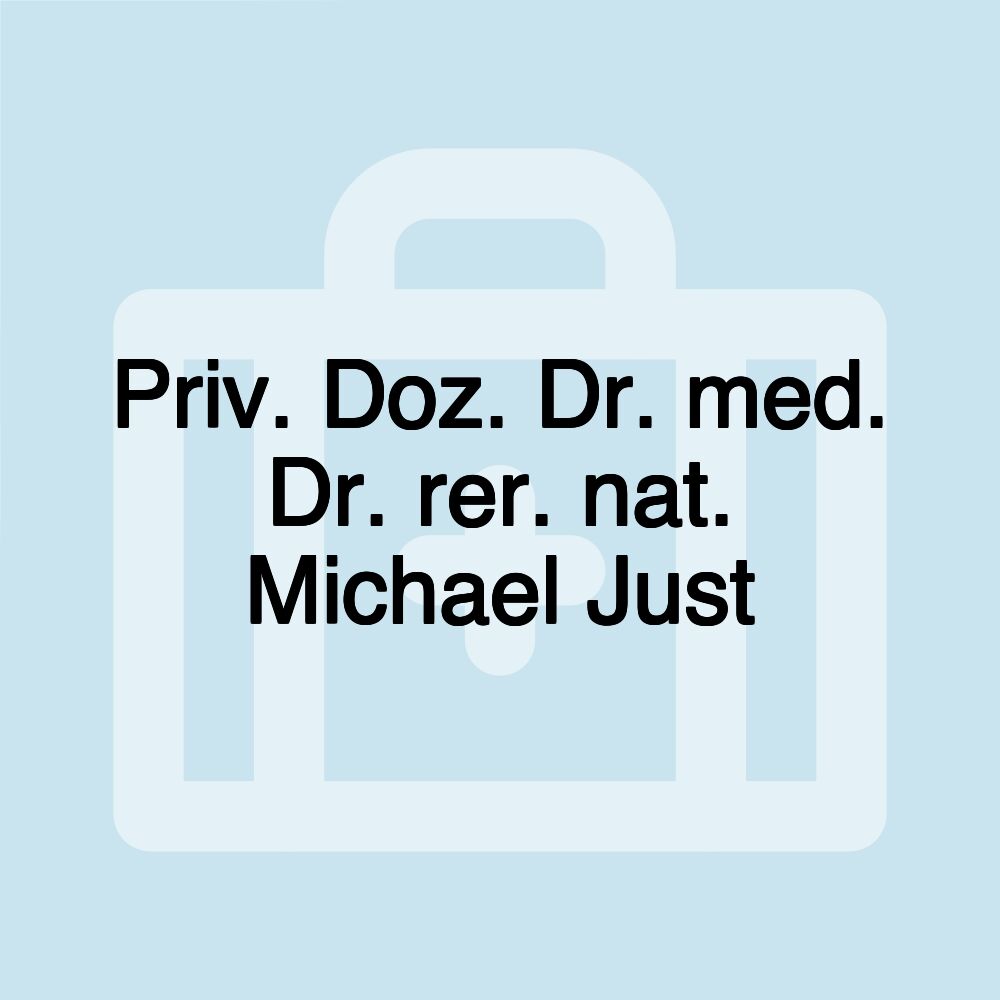 Priv. Doz. Dr. med. Dr. rer. nat. Michael Just