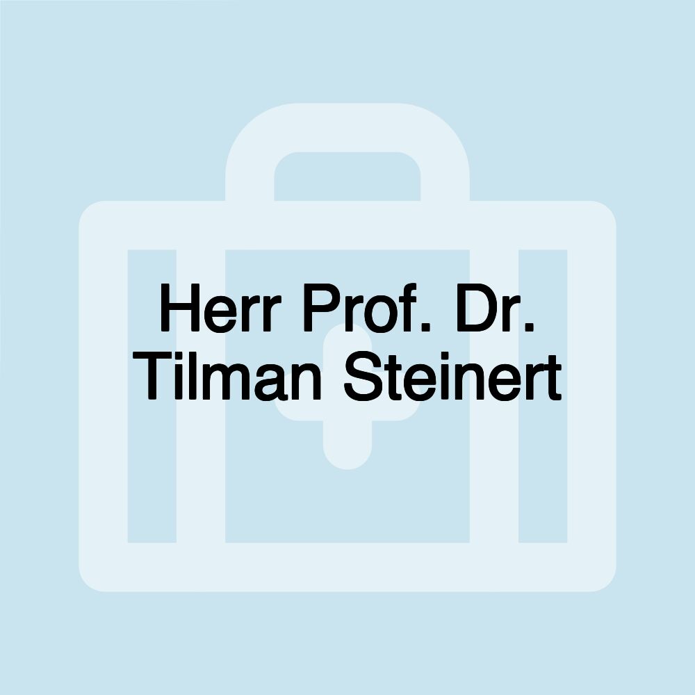 Herr Prof. Dr. Tilman Steinert