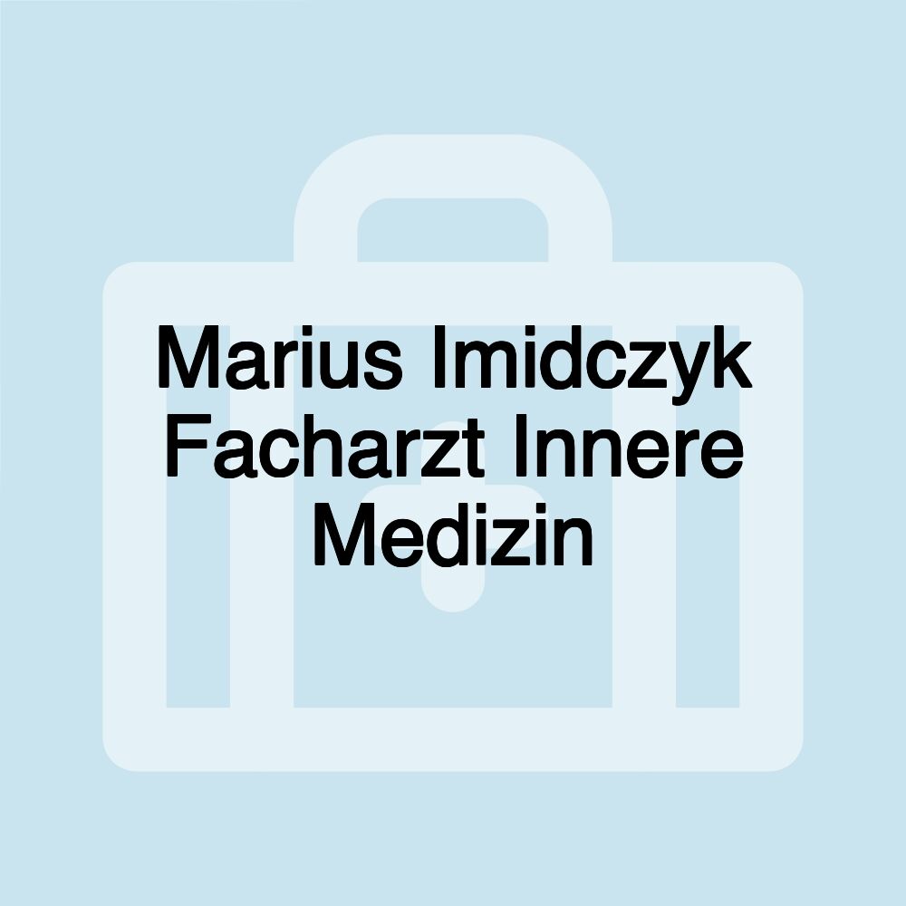 Marius Imidczyk Facharzt Innere Medizin