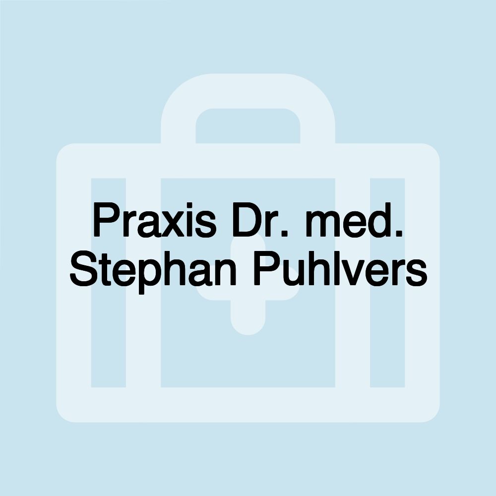 Praxis Dr. med. Stephan Puhlvers