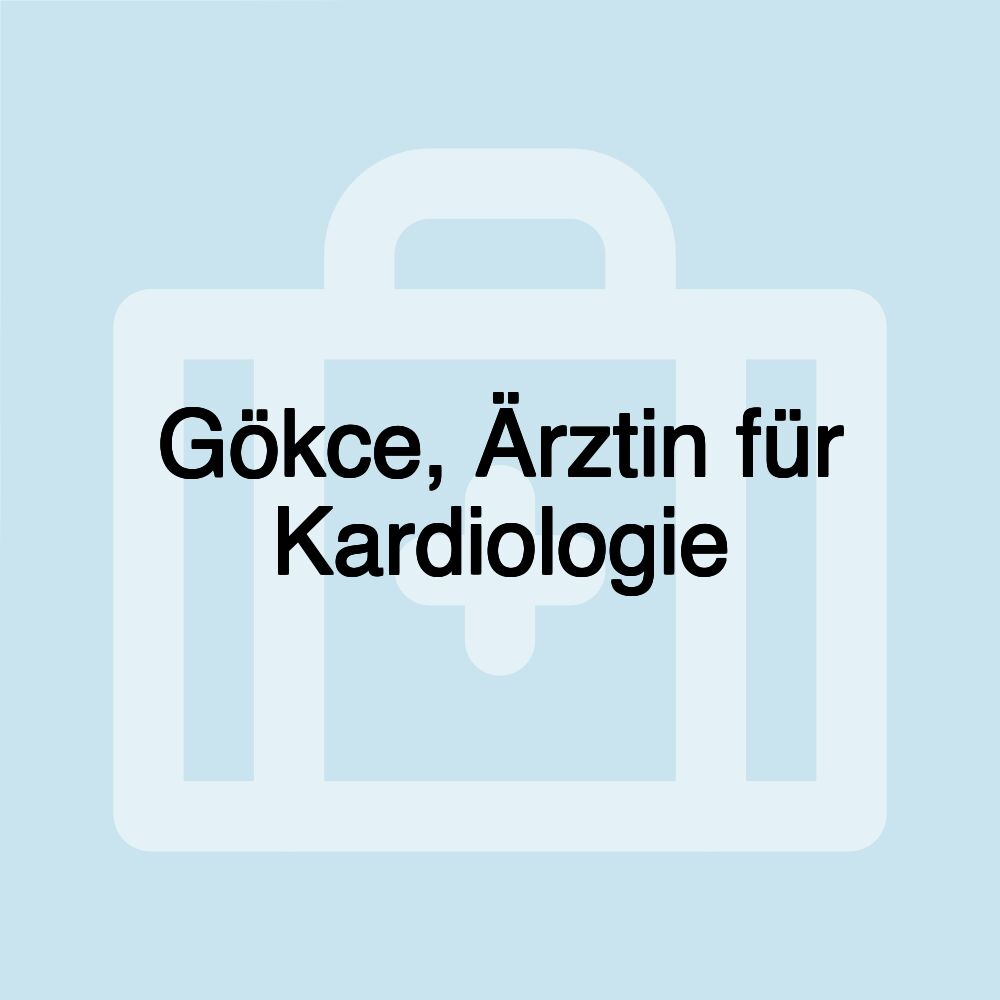 Gökce, Ärztin für Kardiologie