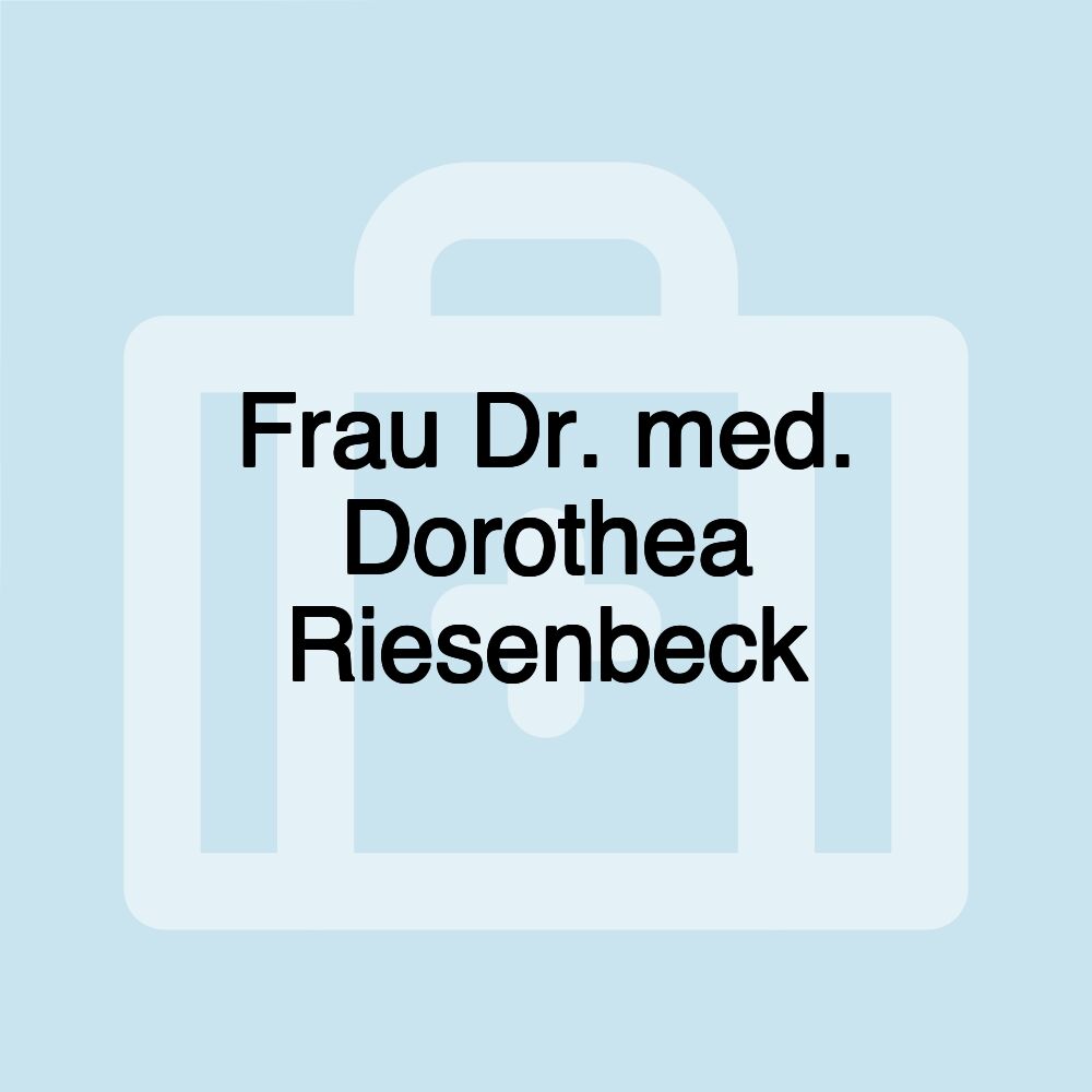 Frau Dr. med. Dorothea Riesenbeck