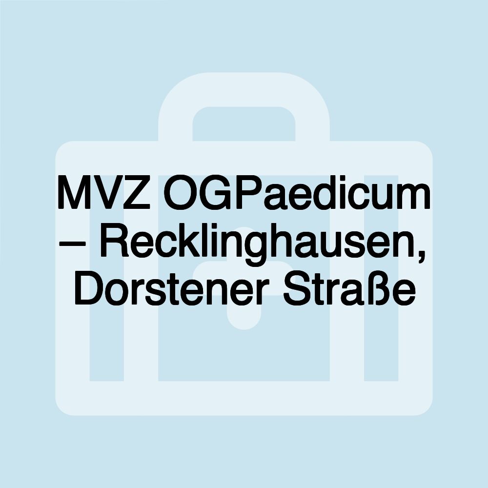 MVZ OGPaedicum – Recklinghausen, Dorstener Straße