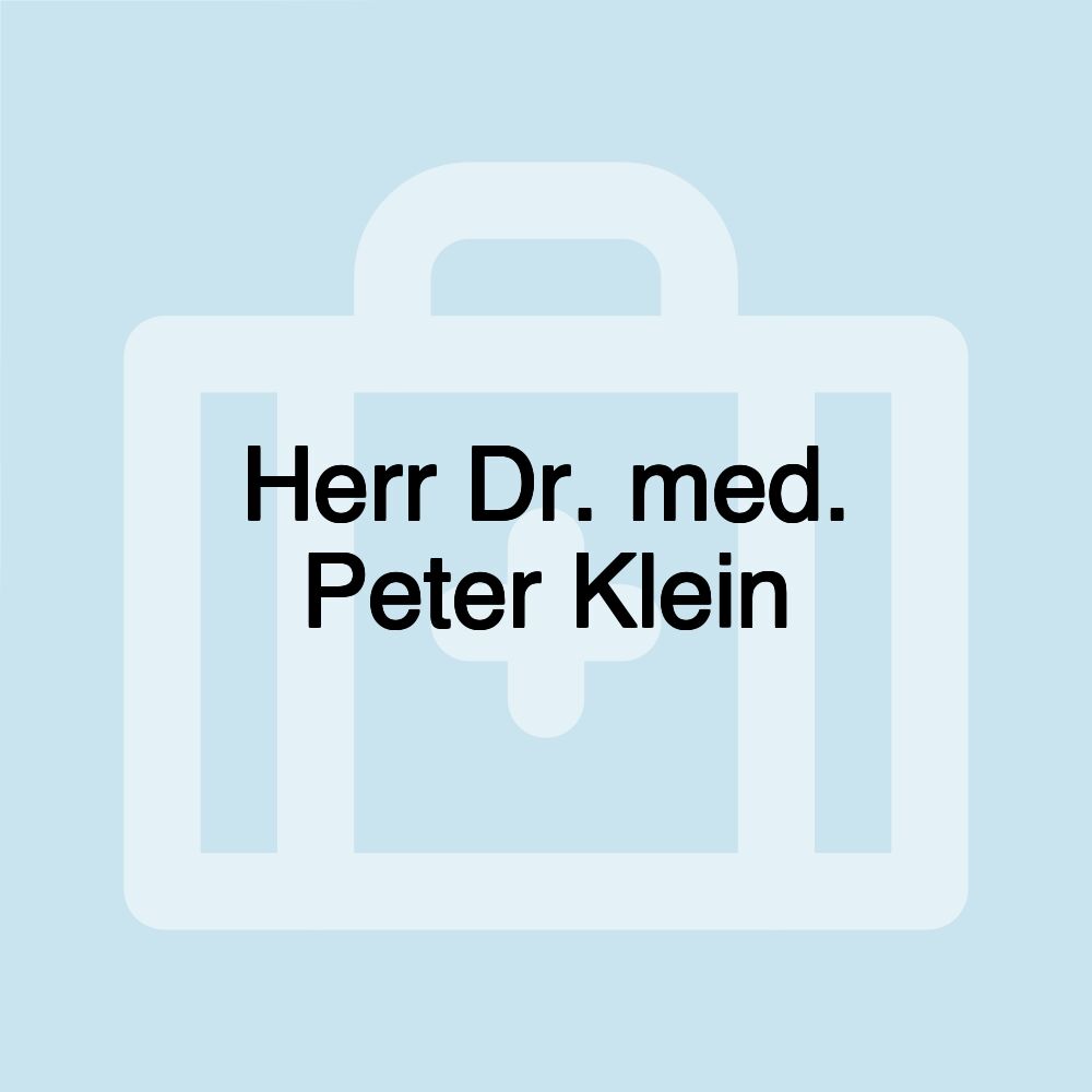 Herr Dr. med. Peter Klein