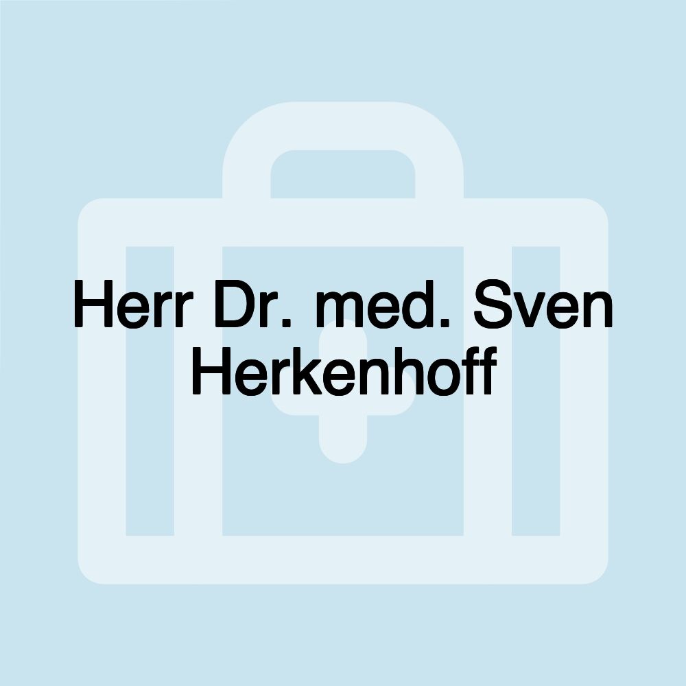 Herr Dr. med. Sven Herkenhoff