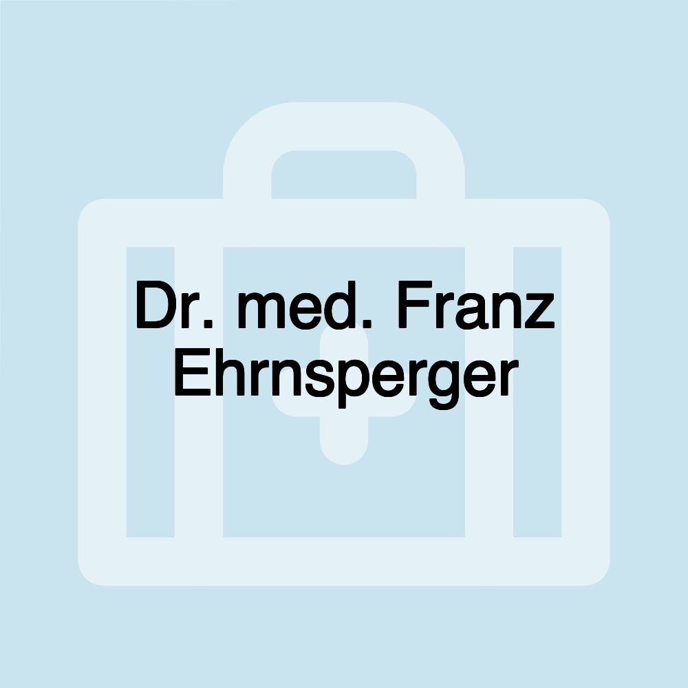 Dr. med. Franz Ehrnsperger