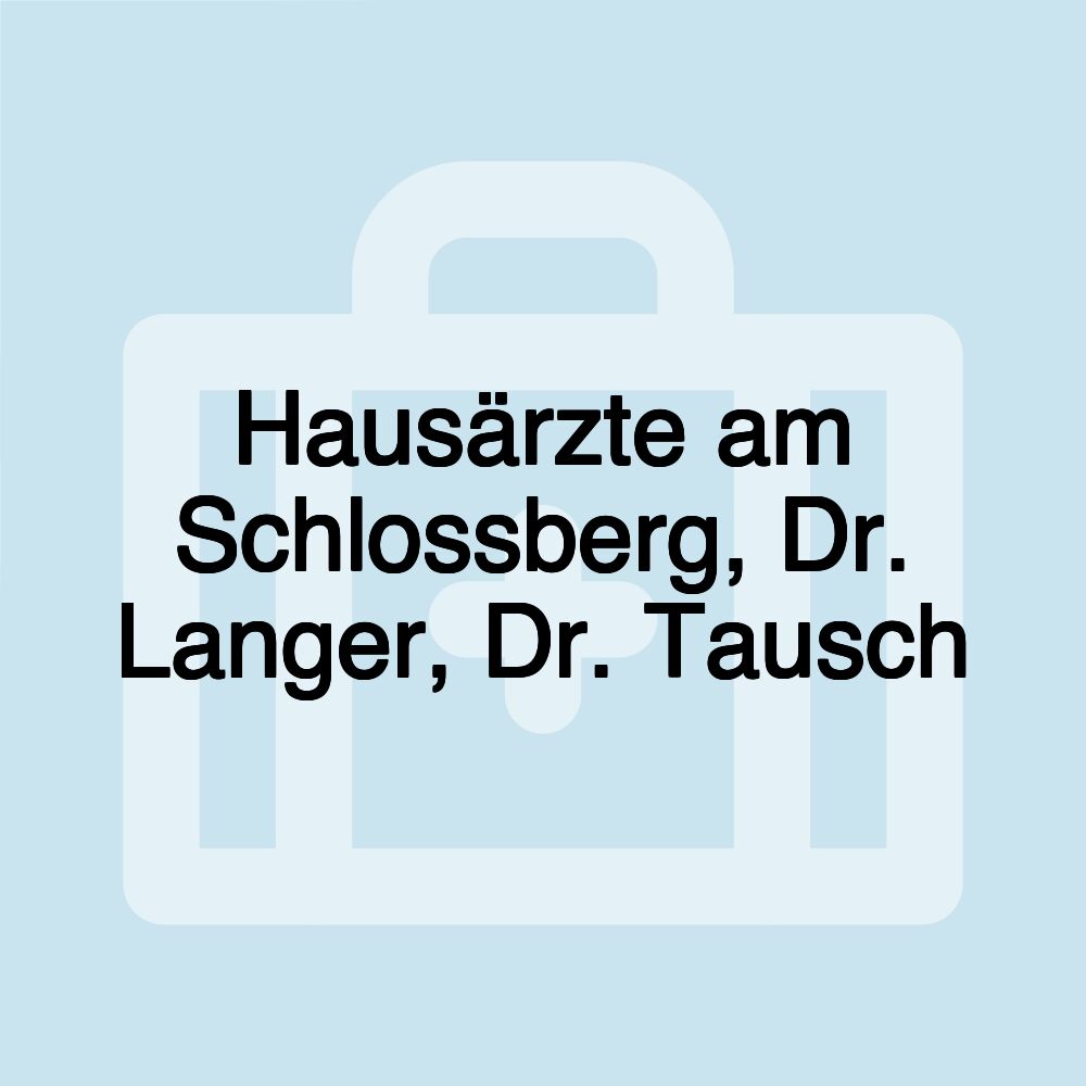 Hausärzte am Schlossberg, Dr. Langer, Dr. Tausch