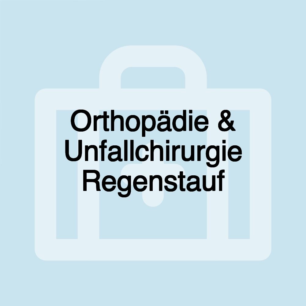 Orthopädie & Unfallchirurgie Regenstauf