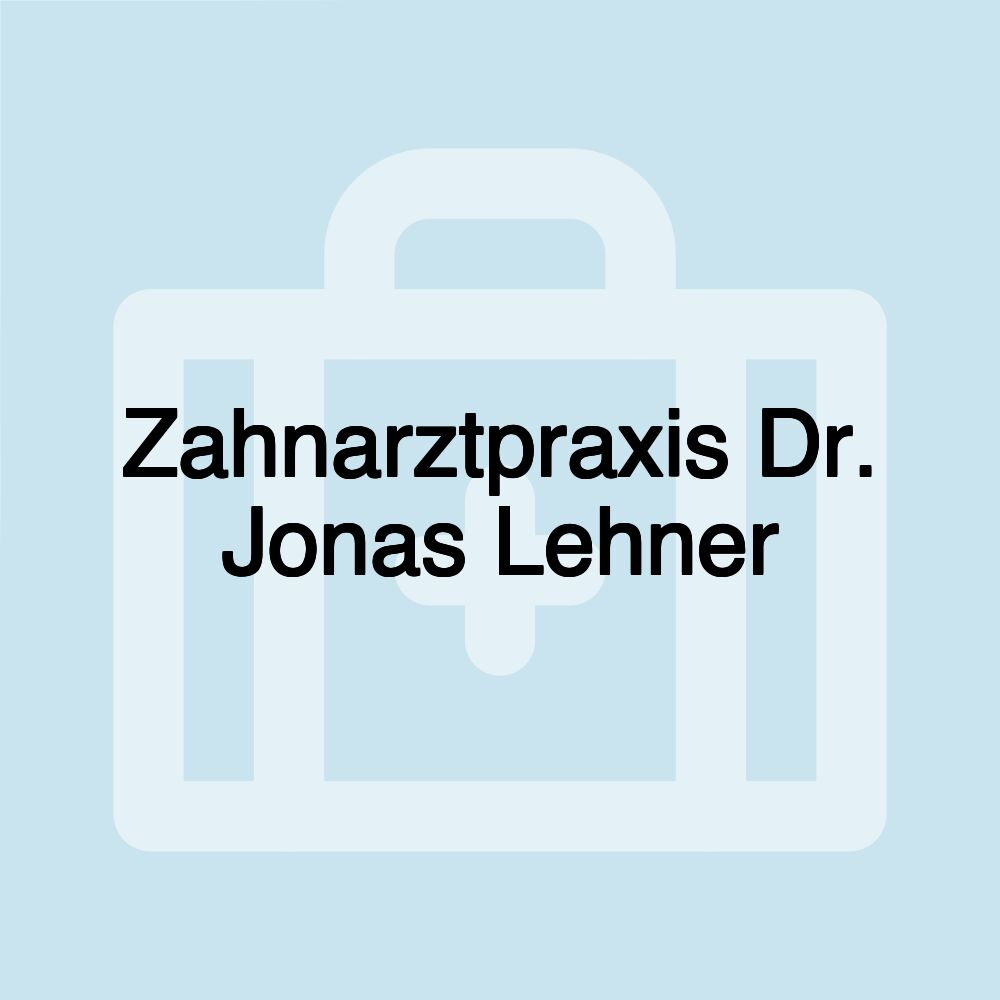 Zahnarztpraxis Dr. Jonas Lehner