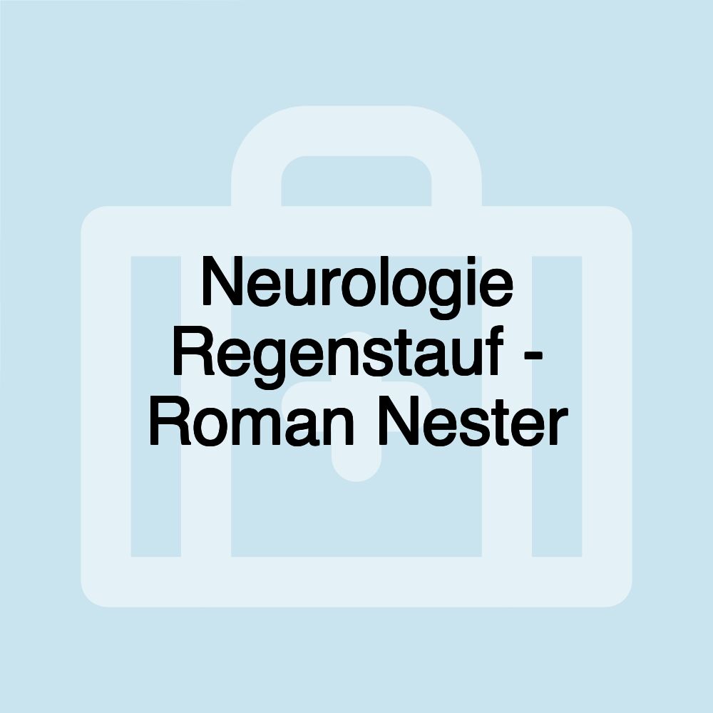 Neurologie Regenstauf - Roman Nester