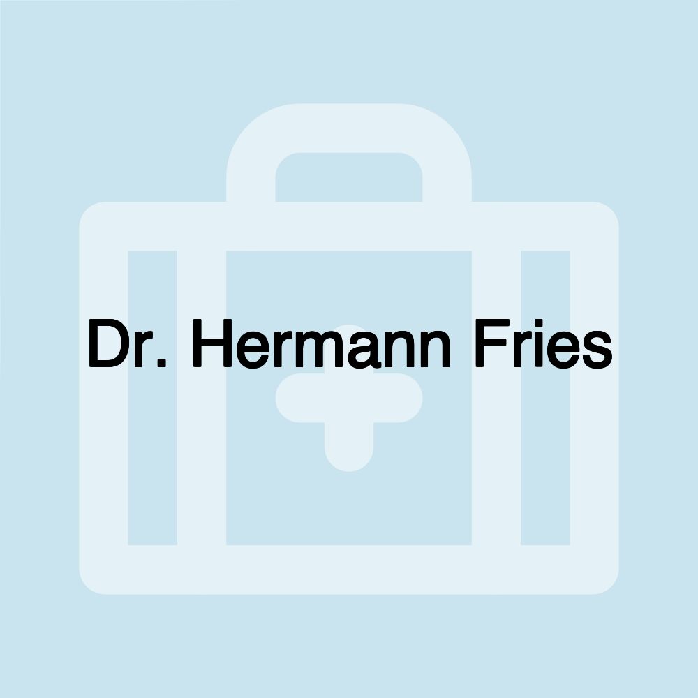 Dr. Hermann Fries