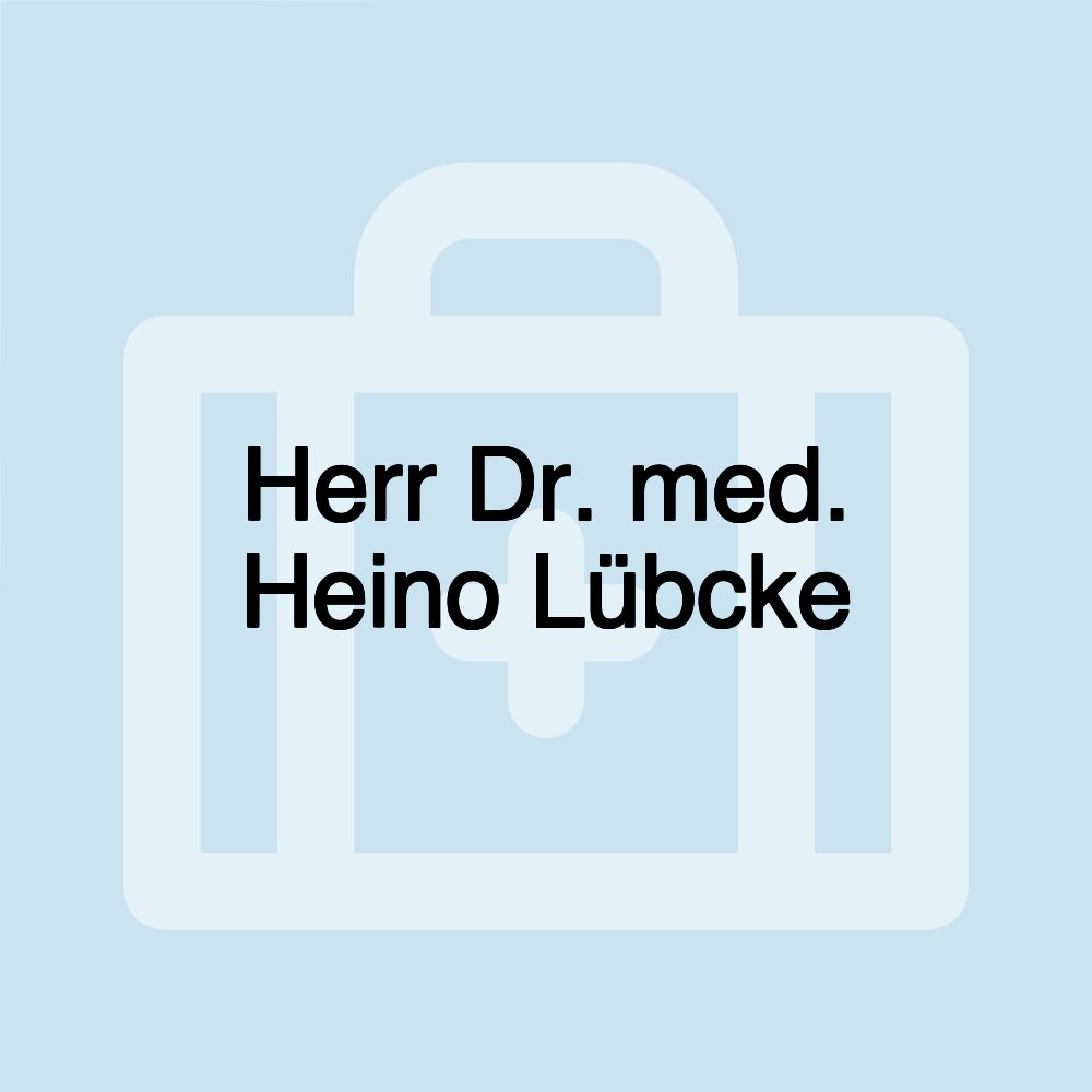 Herr Dr. med. Heino Lübcke