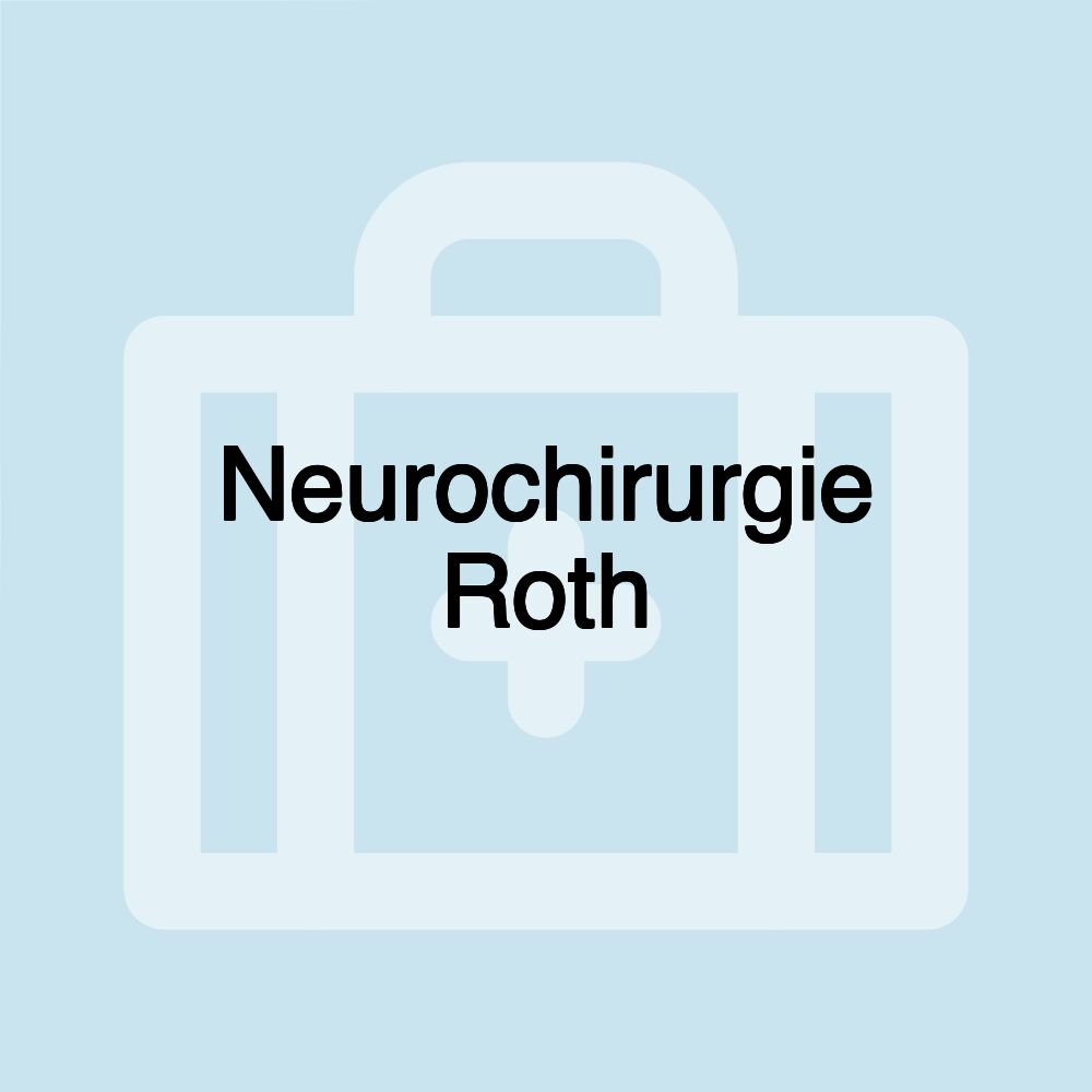 Neurochirurgie Roth