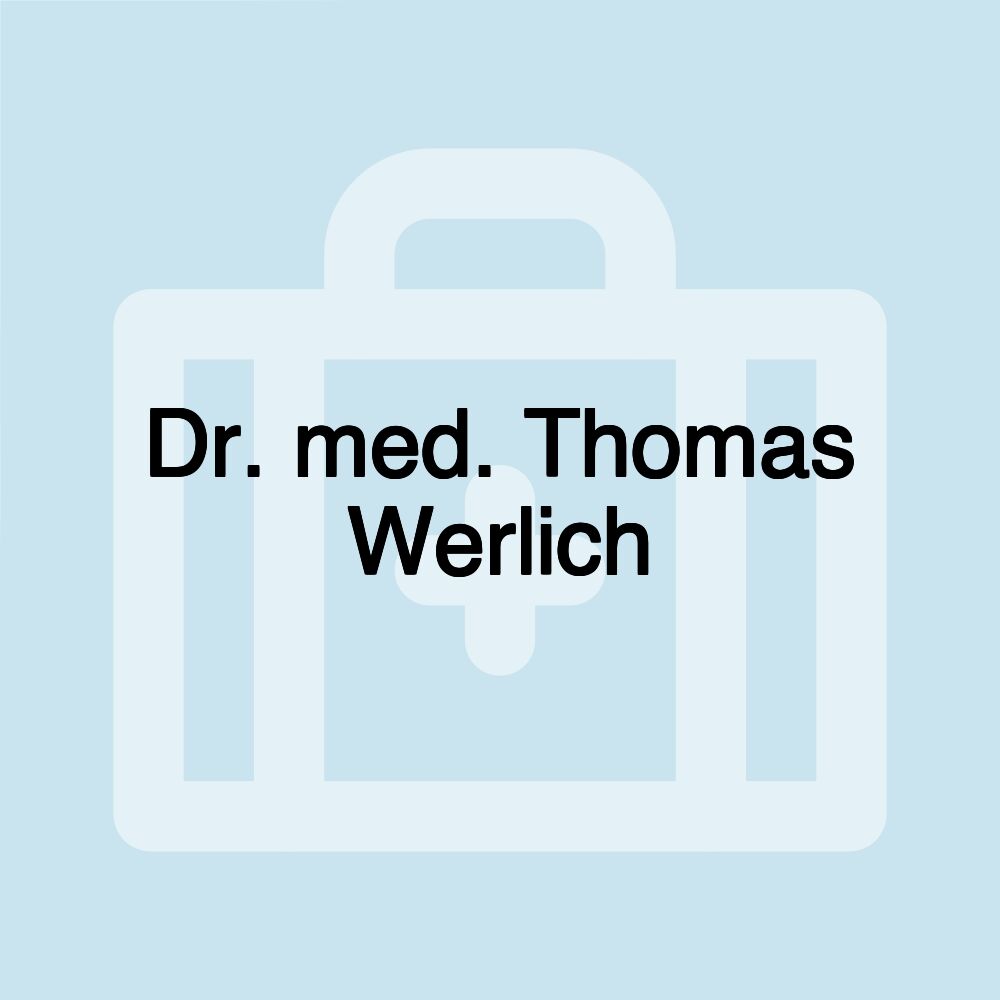 Dr. med. Thomas Werlich