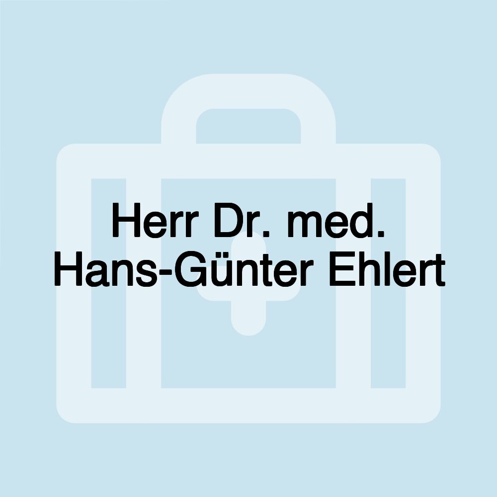 Herr Dr. med. Hans-Günter Ehlert