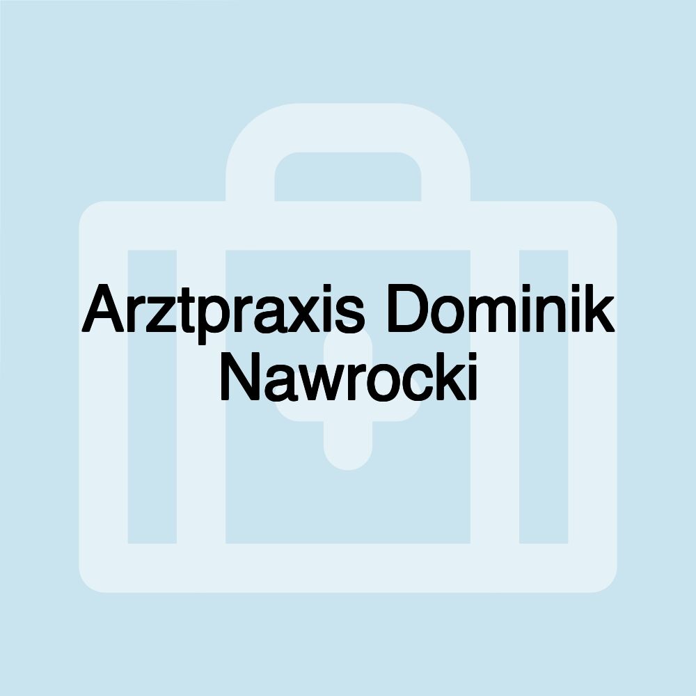 Arztpraxis Dominik Nawrocki