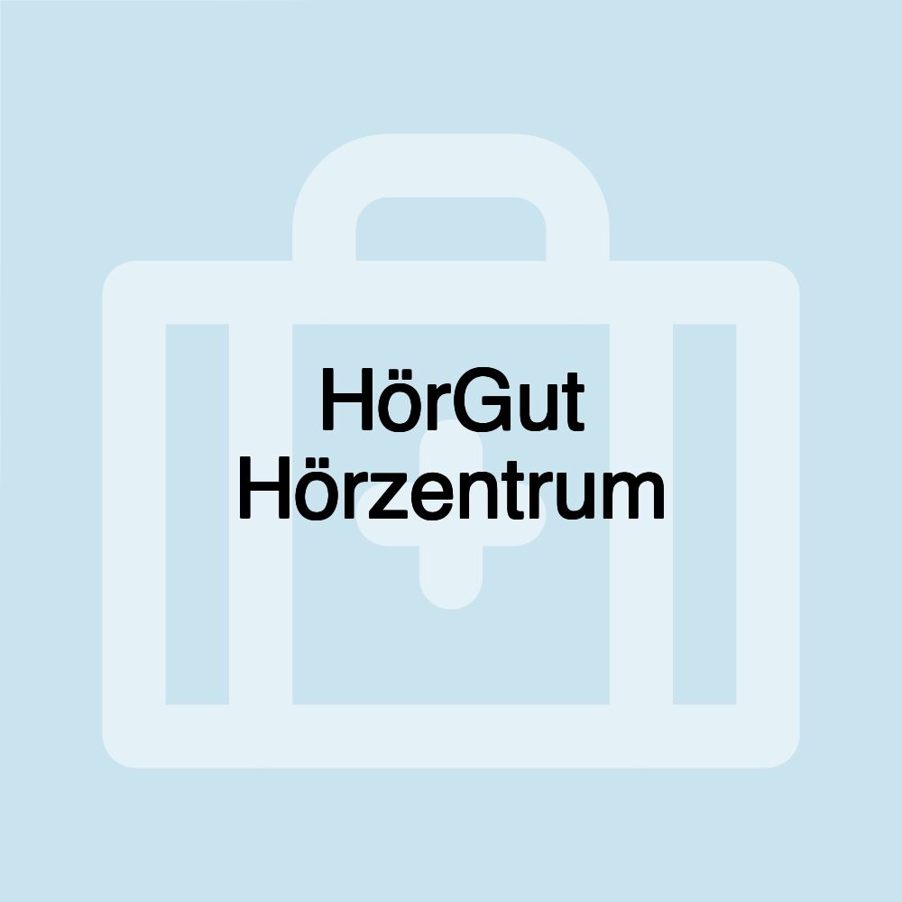 HörGut Hörzentrum