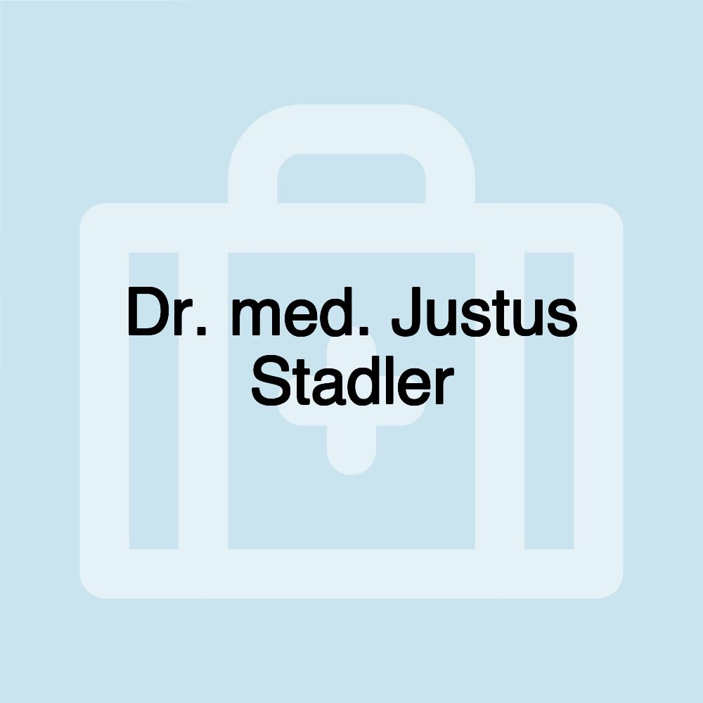 Dr. med. Justus Stadler