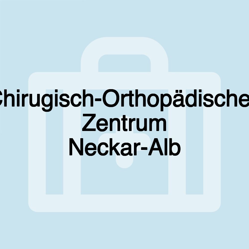 Chirugisch-Orthopädisches Zentrum Neckar-Alb