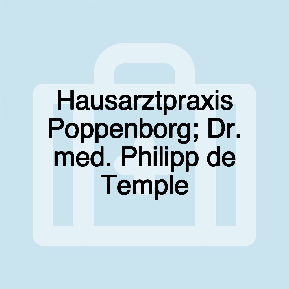 Hausarztpraxis Poppenborg; Dr. med. Philipp de Temple