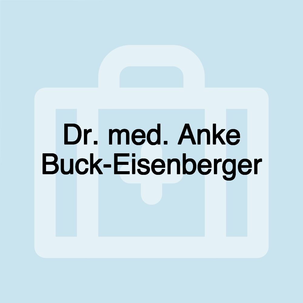 Dr. med. Anke Buck-Eisenberger