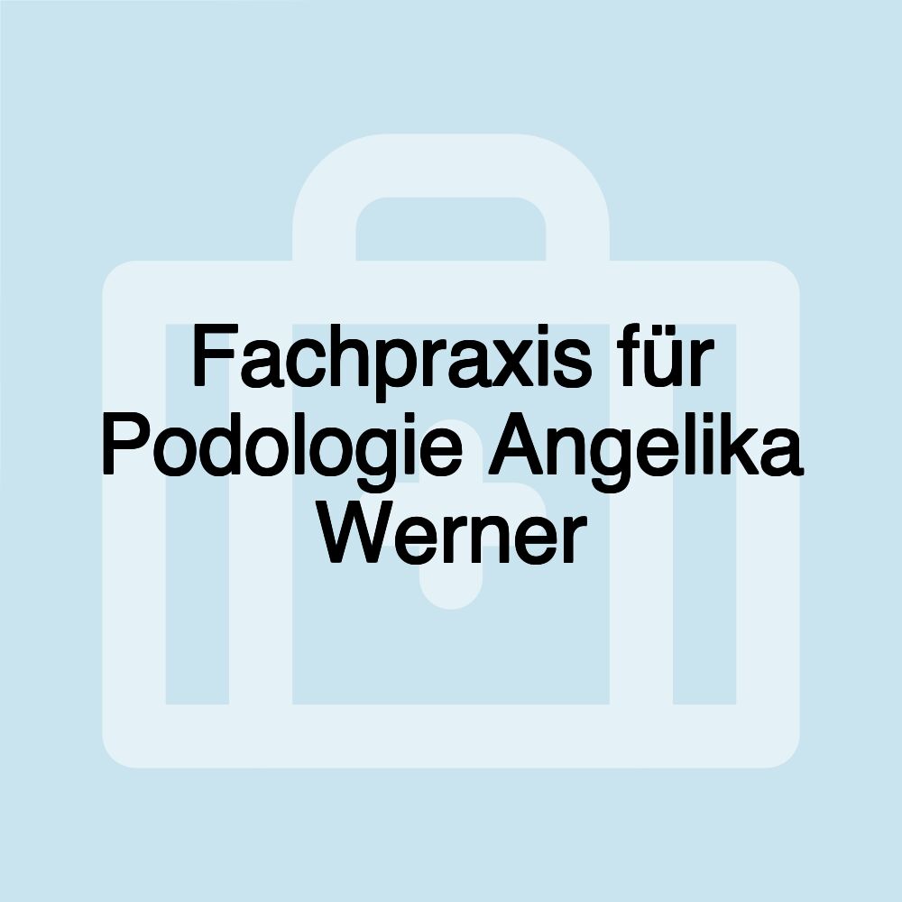 Fachpraxis für Podologie Angelika Werner