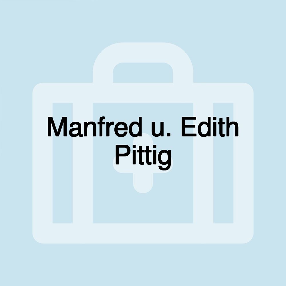 Manfred u. Edith Pittig