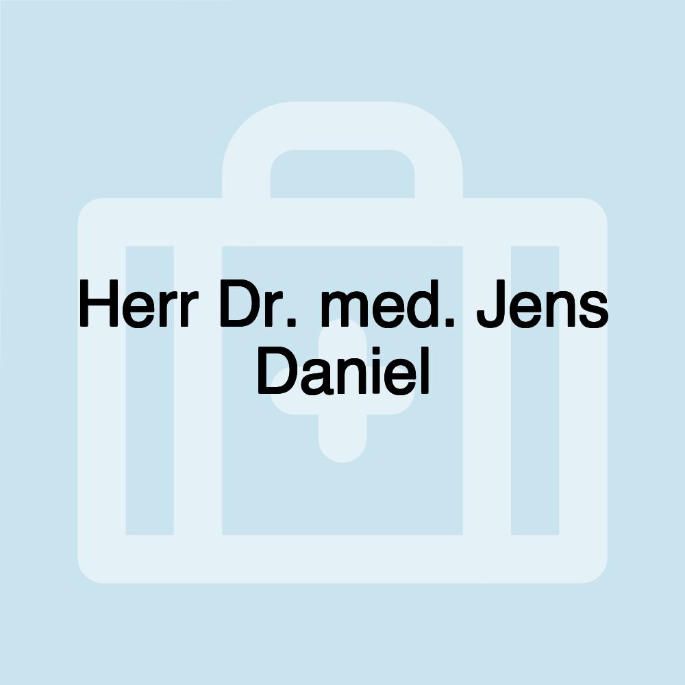 Herr Dr. med. Jens Daniel