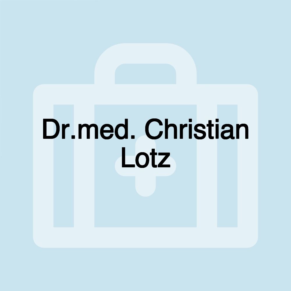 Dr.med. Christian Lotz