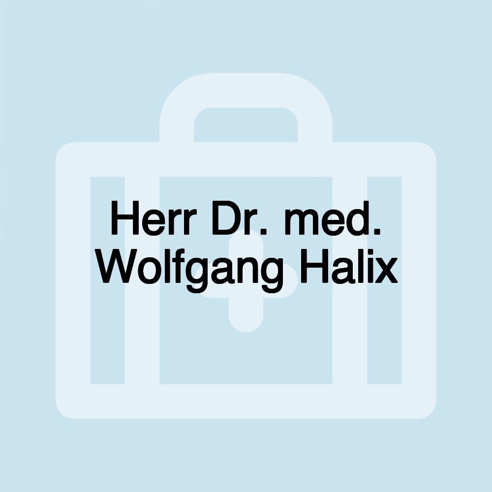 Herr Dr. med. Wolfgang Halix