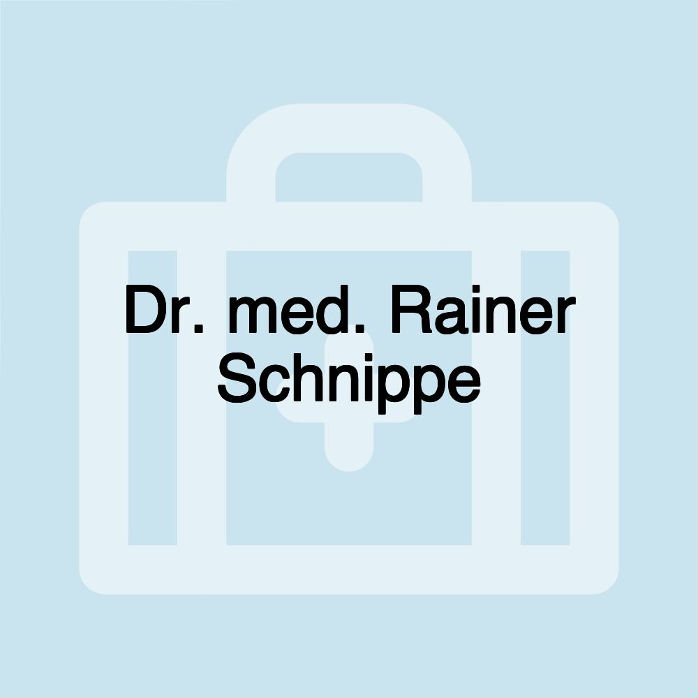 Dr. med. Rainer Schnippe