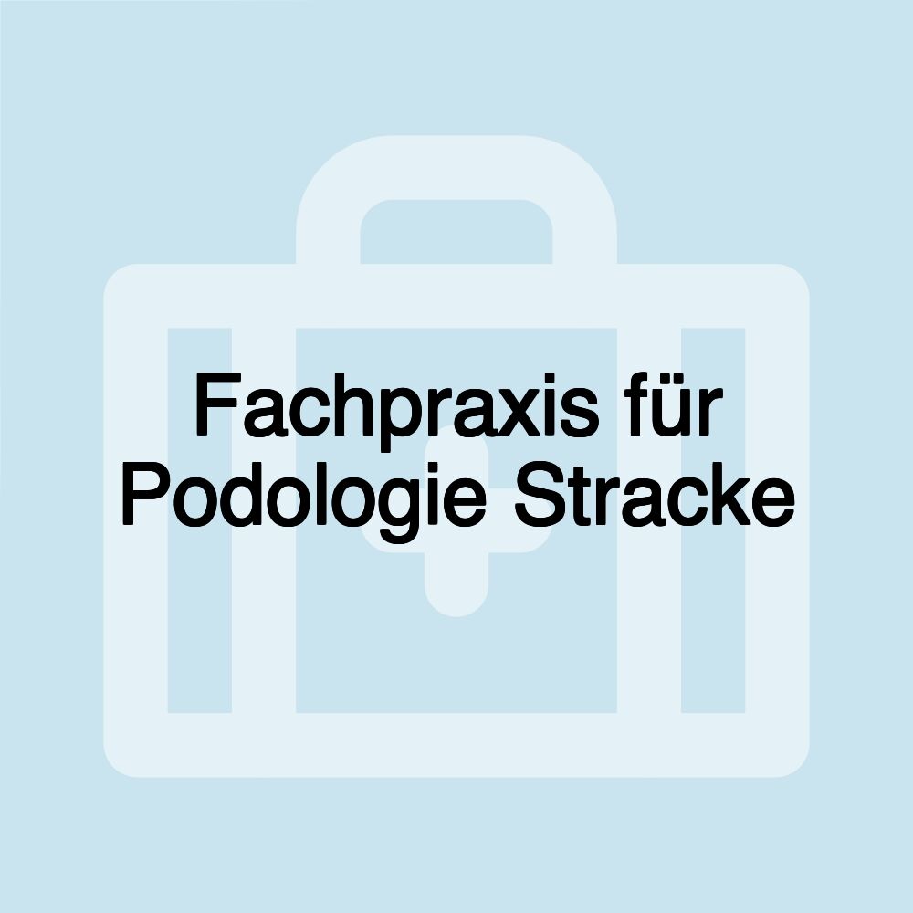 Fachpraxis für Podologie Stracke