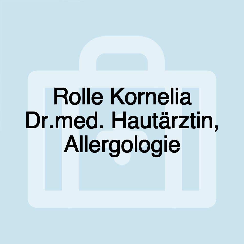 Rolle Kornelia Dr.med. Hautärztin, Allergologie