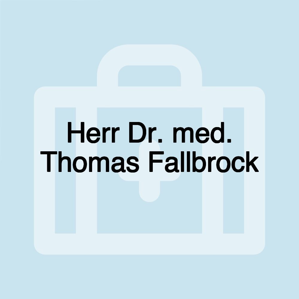 Herr Dr. med. Thomas Fallbrock