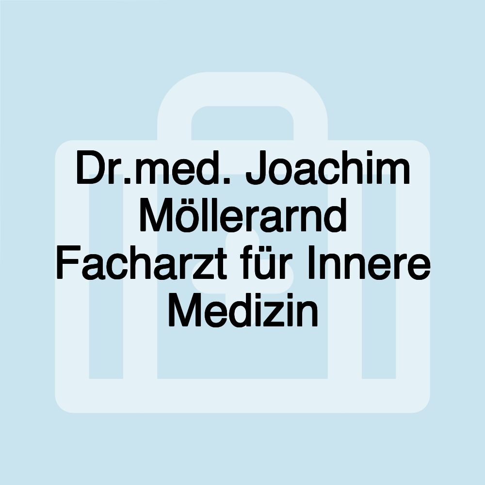 Dr.med. Joachim Möllerarnd Facharzt für Innere Medizin