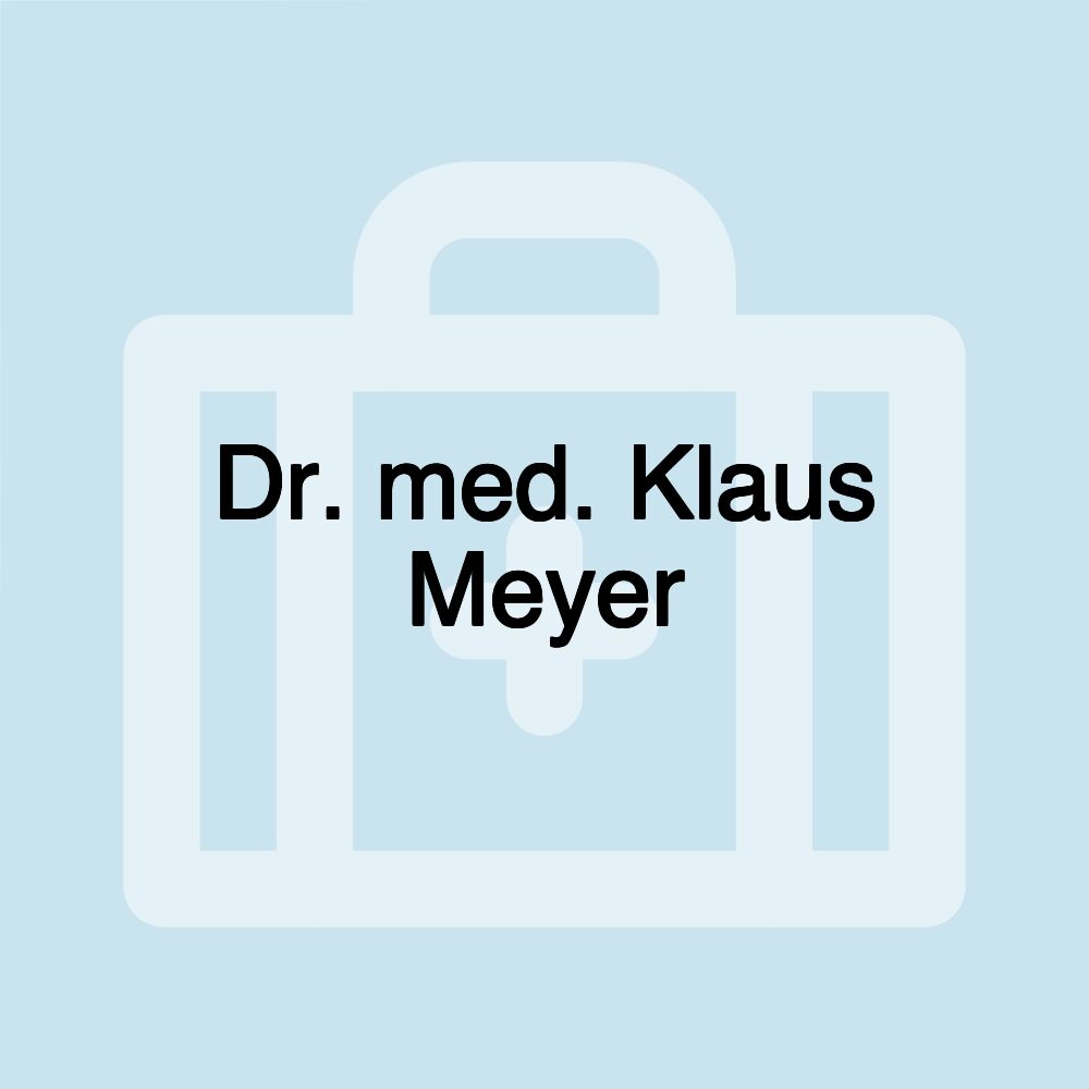 Dr. med. Klaus Meyer