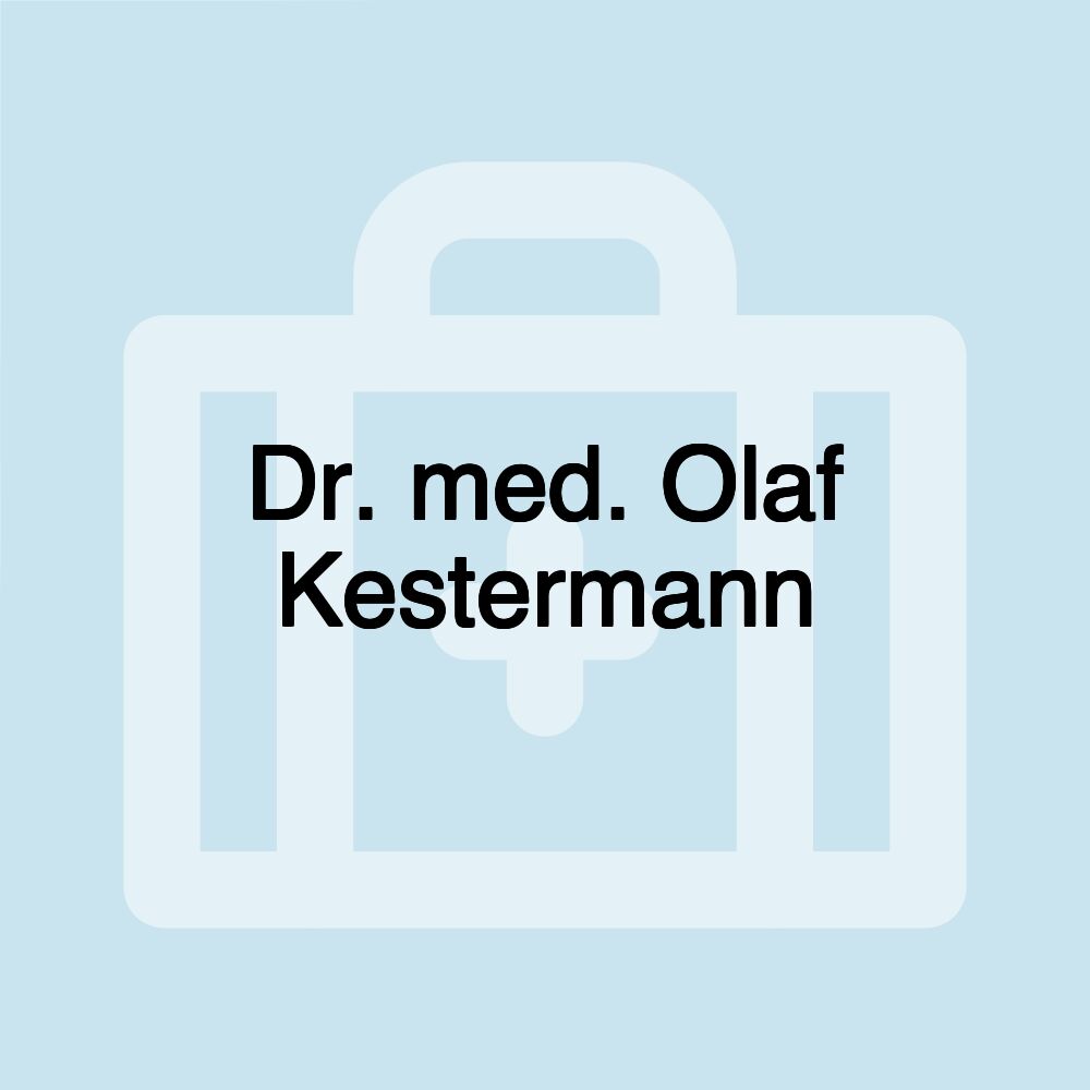 Dr. med. Olaf Kestermann