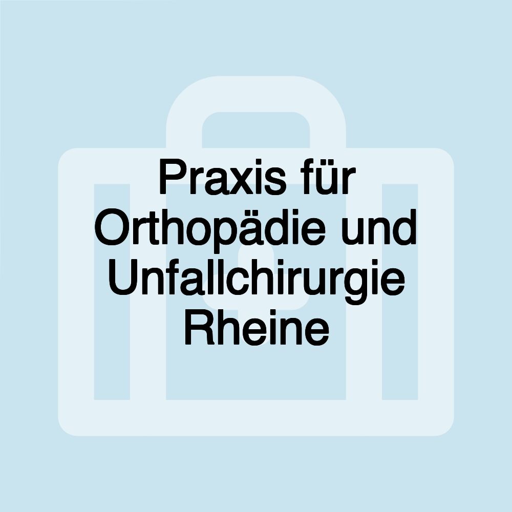 Praxis für Orthopädie und Unfallchirurgie Rheine