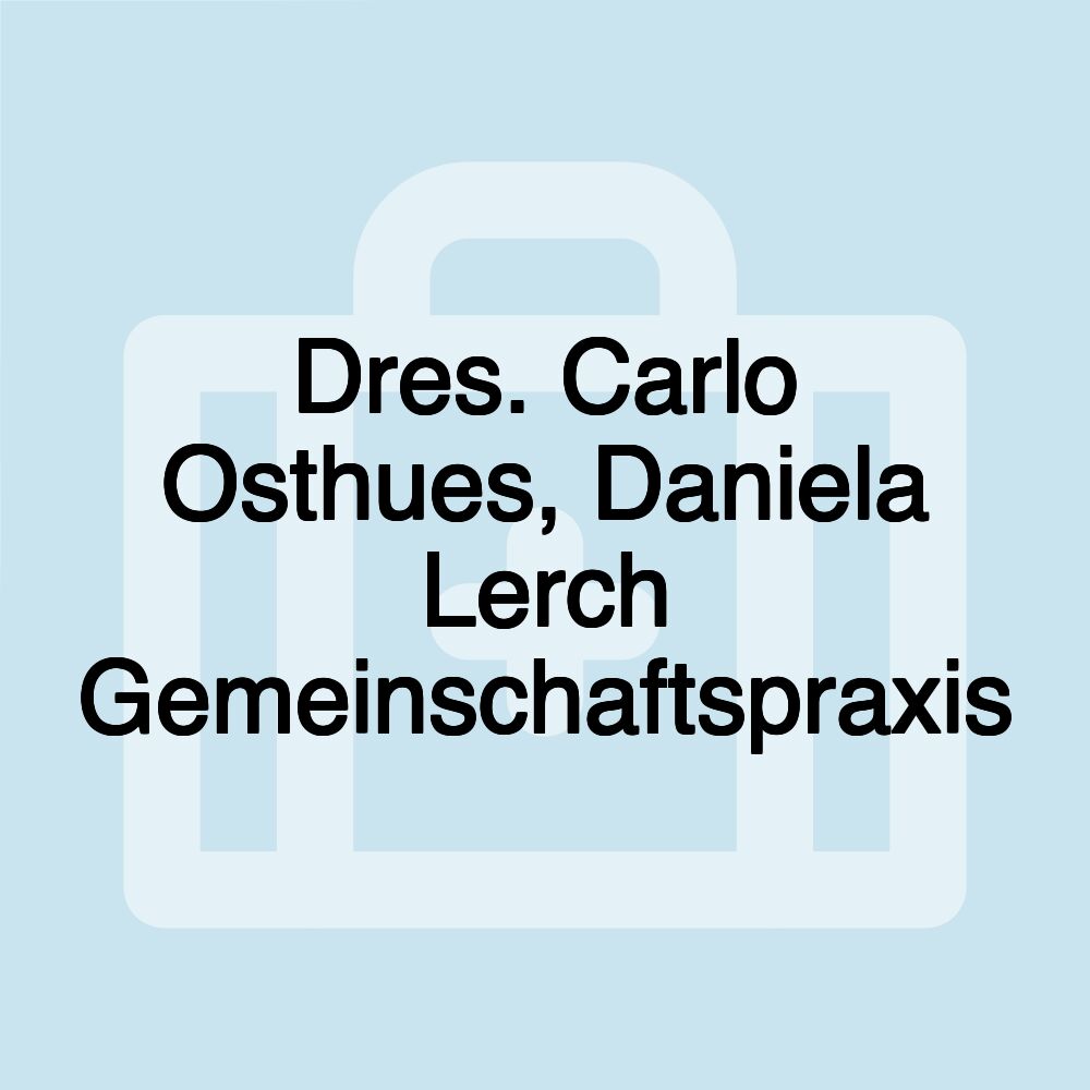 Dres. Carlo Osthues, Daniela Lerch Gemeinschaftspraxis