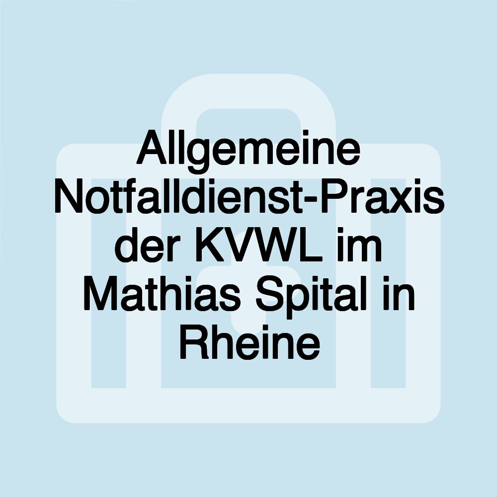 Allgemeine Notfalldienst-Praxis der KVWL im Mathias Spital in Rheine