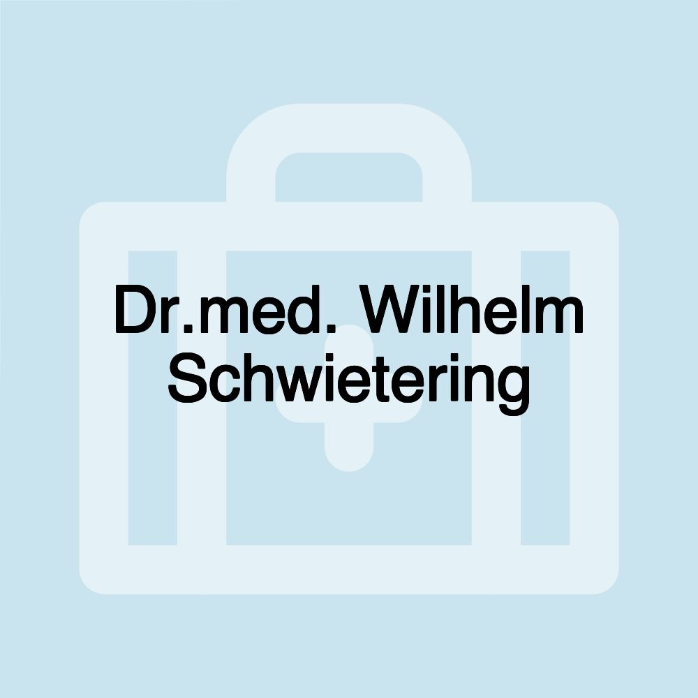 Dr.med. Wilhelm Schwietering