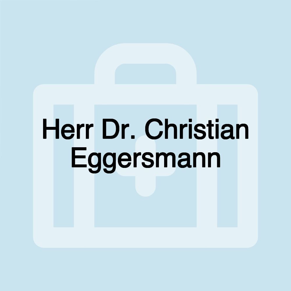 Herr Dr. Christian Eggersmann