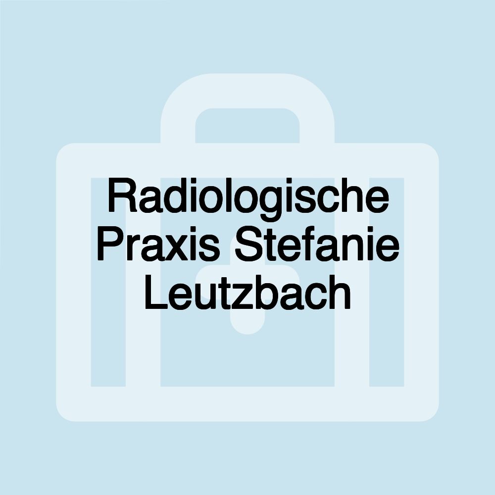 Radiologische Praxis Stefanie Leutzbach