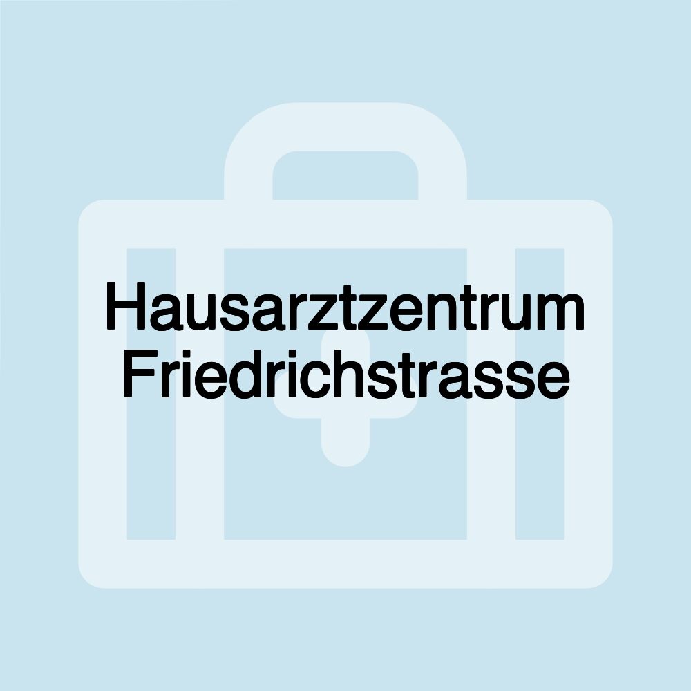 Hausarztzentrum Friedrichstrasse