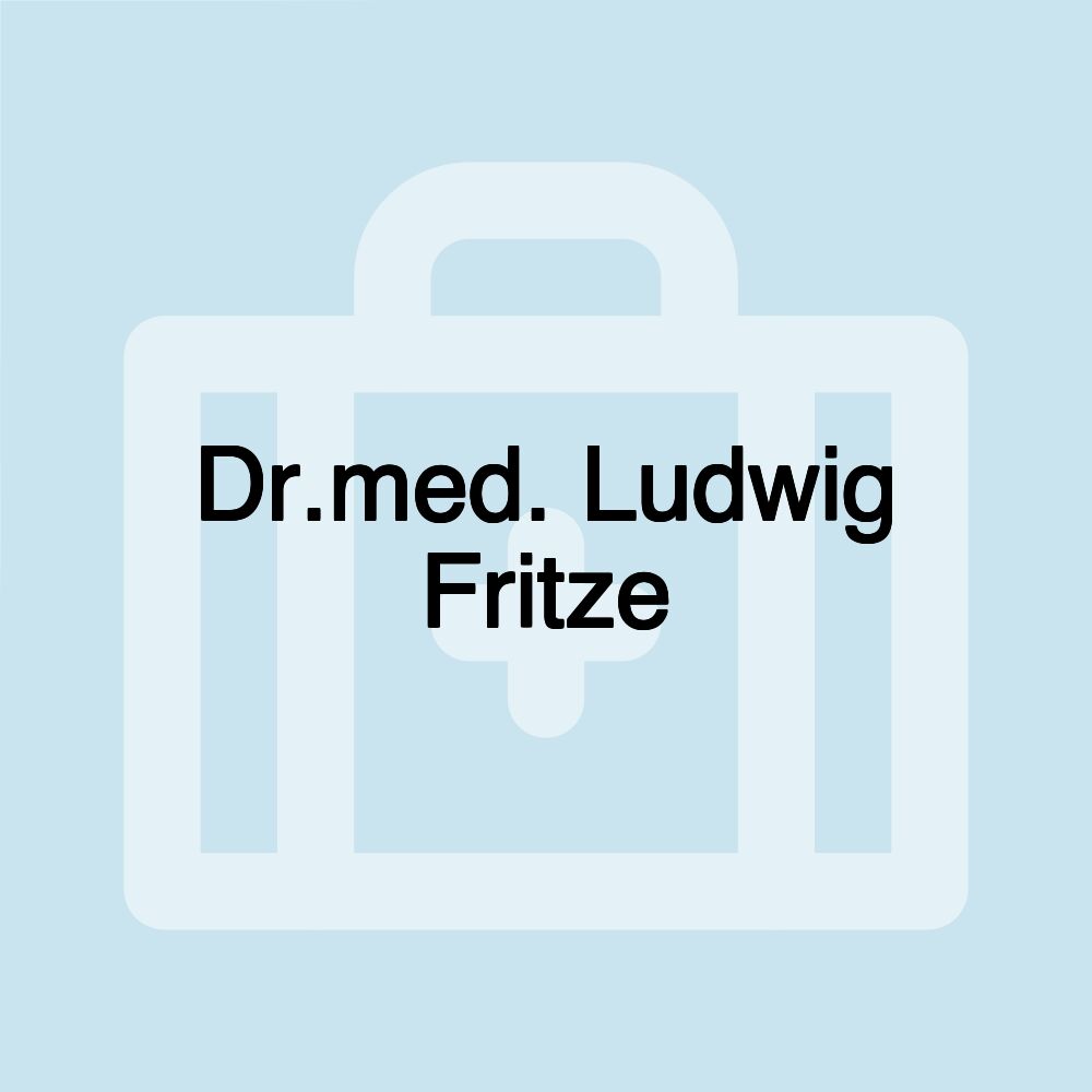 Dr.med. Ludwig Fritze