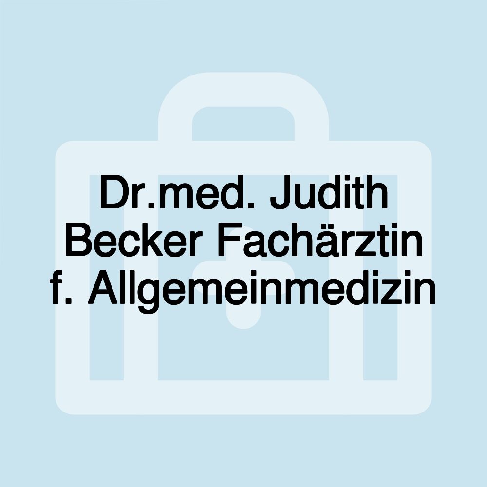 Dr.med. Judith Becker Fachärztin f. Allgemeinmedizin