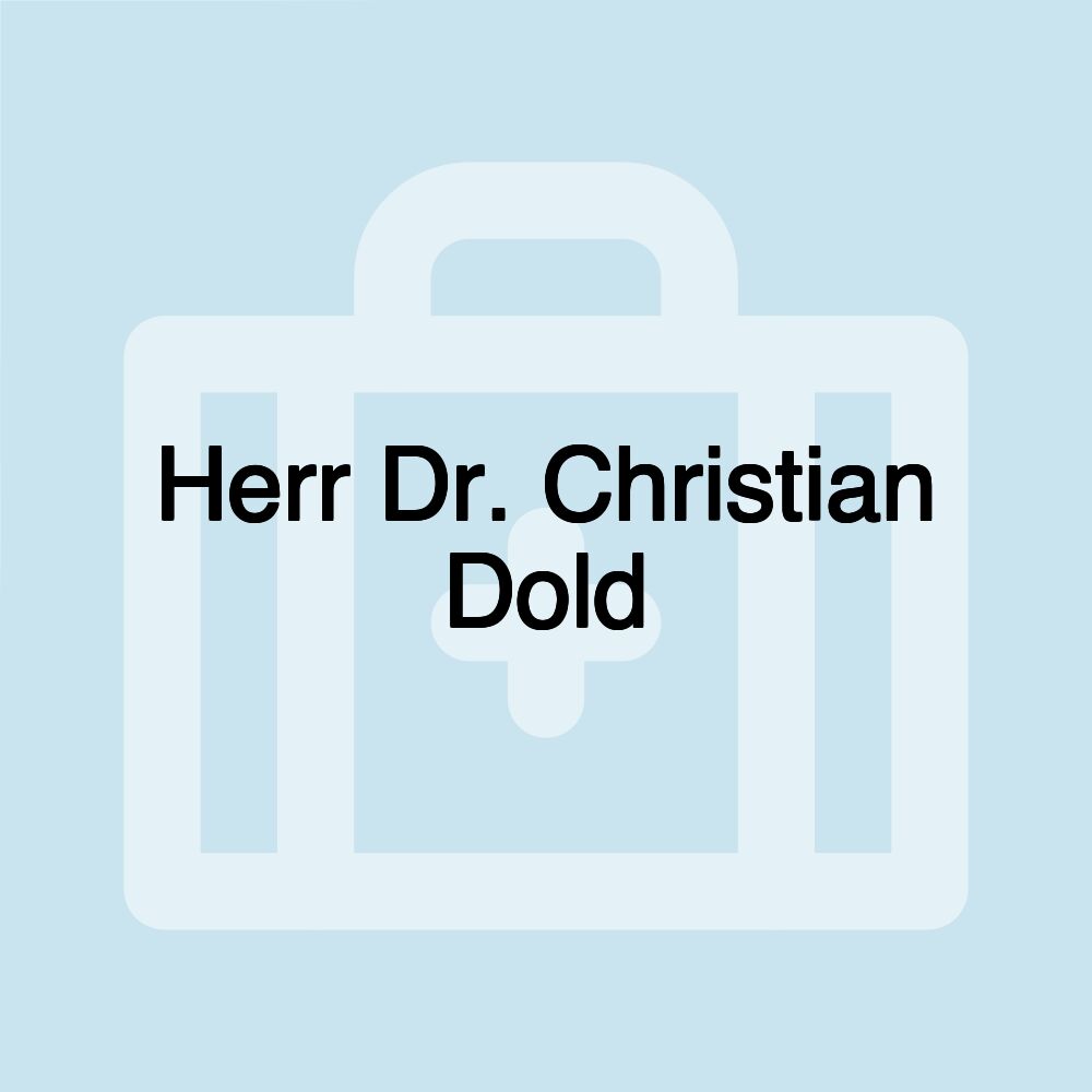 Herr Dr. Christian Dold