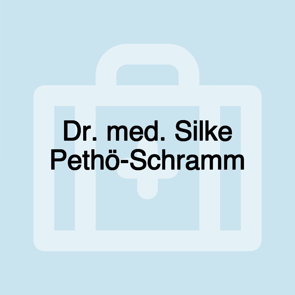 Dr. med. Silke Pethö-Schramm